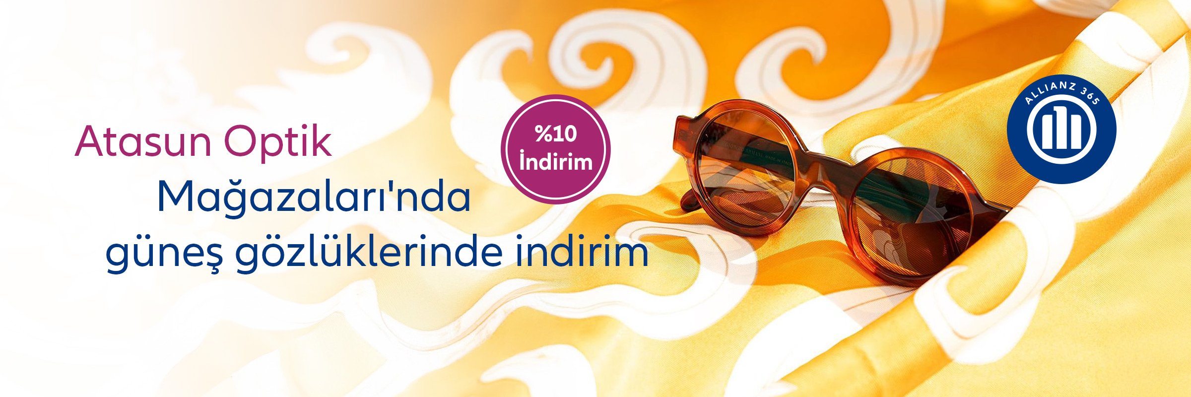 Atasun Optik mağazalarında Allianz 365 üyelerine özel güneş gözlüklerinde %10 indirim kampanyası ve kahverengi güneş gözlüğü