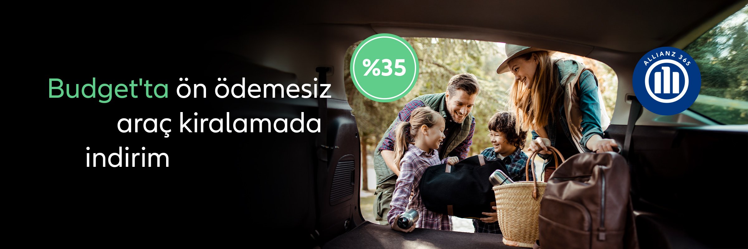 Allianz 365 ayrıcalığıyla Budget ön ödemesiz araç kiralamada %35 indirim kampanyası ve bagajı yerleştiren aile